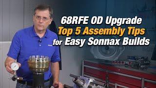 Top 5 Assembly Tips for 68RFE Sonnax Smart-Tech® Overdrive Clutch Housing Kit Success