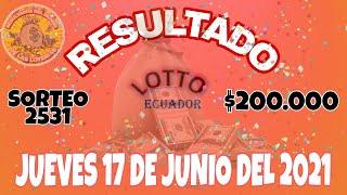 RESULTADOS LOTTO SORTEO #2531 $200,000 DEL DÍA JUEVES 17 DE JUNIO 2021//LOTERIA DE ECUADOR