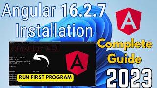 How to Setup Angular 16.2.7 on Windows [2023]  |Angular Setup Complete Guide | First Angular Project