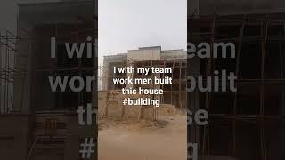 i built this house with my team workers #buildingtechnology