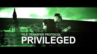 Privileged - Official Music Video from File Transfer Protocol