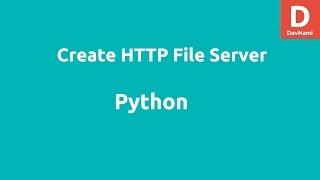 Python Create HTTP File Server