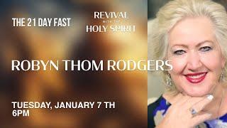 21 Day Fast | Robyn Rodgers | Tuesday 6 PM 1-7-25