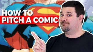 Comic Book Pitching 101: Write YOURS like a Pro!