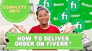 How to deliver your order on Fiverr | Step by Step guide