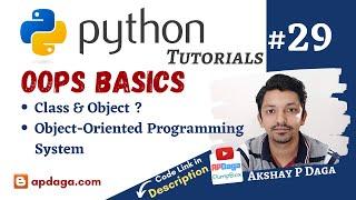 Python #29: OOPS Basics (Class & Object) | Tutorial by APDaga