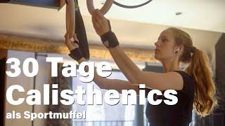 30 Tage Calisthenics + 100 Tage Vergleich (Beginner)