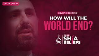 8/36: Events That Will Happen Before the World Ends | The Real Shia Beliefs