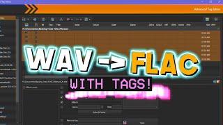 How to batch convert WAV to FLAC music & edit tags EASY!