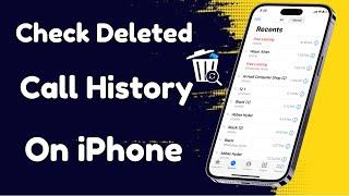 How to Check Deleted Call History in iPhone / iOS