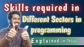 Skills required in different sectors in programming | Explained in Telugu | Ayush Penumatsa