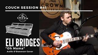 Couch Session #41: "Oh Mama" by Eli Bridges | Aoife O'Donovan Cover | LIVE MUSIC STUDIO PERFORMANCE