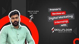 Pranav's Review on Eflot Internship as part of Digital Marketing Program in Bangalore - Skillfloor