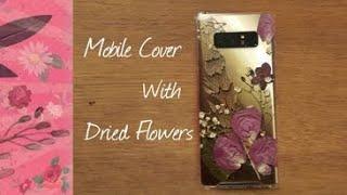 Mobile cover with dried flowers #pinky