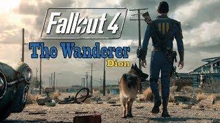 The Wanderer (Dion) - Странник (Fallout 4) [русский перевод]