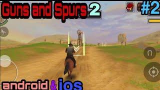 Guns and Spurs 2 game-(android&ios)#2. GAMEPLAY TRYNICH.