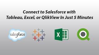 Connect to Salesforce with Tableau, Excel, or QlikView in 5 minutes