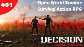 Open World Zombie Survival Action RPG - Decision: Red Daze - #01 - Gameplay