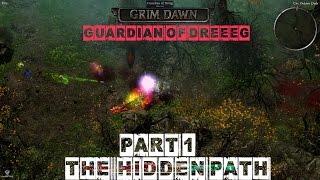 The Hidden Path Part 1 (Guardian of Dreeg Lvl 60 Boss) - Grim Dawn Elite Difficulty