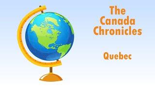 Canada Chronicles 6: Quebec