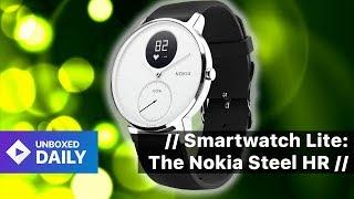 // Smartwatch Lite: The Nokia Steel HR //