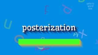 POSTERIZATION - HOW TO PRONOUNCE IT? #posterization