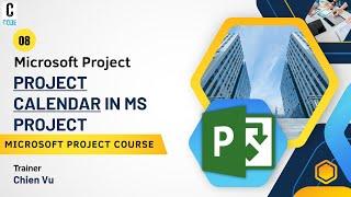 #08: Working with Project Calendar in MS Project | Microsoft Project Practical Course