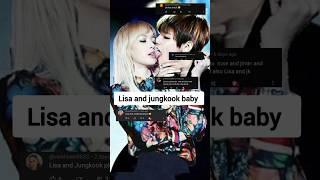 BTS Jungkook X Lisa baby #bts #btsarmy #jungkook #lisa #blackpink #liskook #blink #kpop #fypシ゚viral
