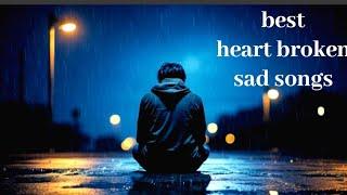 BEST HEART BROKEN SAD SONGS ,HINDI.painfull songs #sadsong #hearttouching