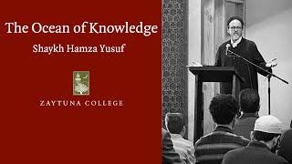 Jumu'ah Sermon: The Ocean of Knowledge by Shaykh Hamza Yusuf