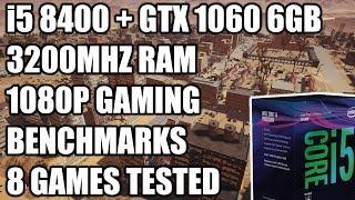 Intel i5 8400 + GTX 1060 6GB - 1080p Gaming Benchmarks - 8 Games Tested