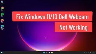 Fix Windows 11/10 Dell Webcam Not Working