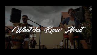 What'cha Know About (Donavon Frankenreiter) - Diego Spengler + Percussão