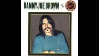 Danny Joe Brown - Edge Of Sundown