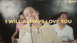 I WILL ALWAYS LOVE YOU - Whitney Houston | Jesselli Balasabas ft. VIRGU BAND (Cover)