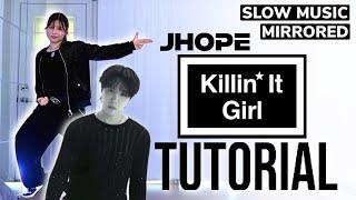 [SLOW MUSIC] 'j-hope ‘Killin' It Girl Chorus 1 & 2 DANCE TUTORIAL | MIRRORED