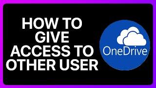 How To Give OneDrive Access To Other User Tutorial