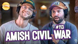 Amish Civil War #113 l Bellied Up Podcast