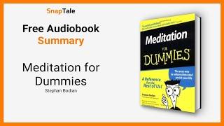 Meditation for Dummies by Stephan Bodian: 9 Minute Summary