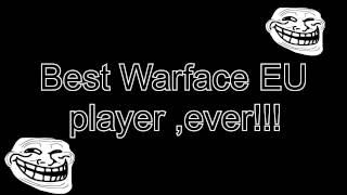 Warface best Warface player or Elez 2.0?