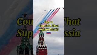 Top 10 Countries That Support Russia  #shorts #top10 #russia