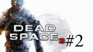 (серия 2) Dead Space 3-Вот это то  место !!!!!! А тут и Элли.