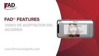 Video de aceptación del acuerdo de FAD® - Firma Autógrafa Digital