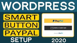 How to Create and Setup Paypal Smart Button in Wordpress Site 2020