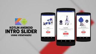 Kotlin Android Intro Slider Using ViewPager2 | Android Studio