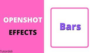 Bars - Openshot Effects #1