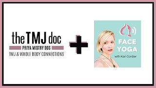 Face Yoga Podcast - Priya Mistry, DDS (the TMJ doc) #faceyoga #jawpopping #karicordier