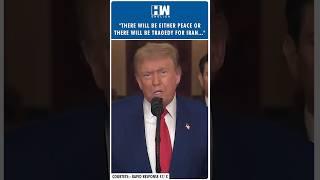 #Shorts | "There will be either peace..": Trump On US Strikes In Iran | Israel | Netanyahu Khamenei