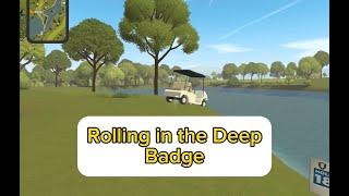 Rolling in the Deep Badge : Disc Golf Valley