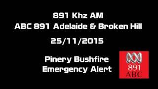 Pinery Bushfire Emergency Alert (ABC Radio 891)